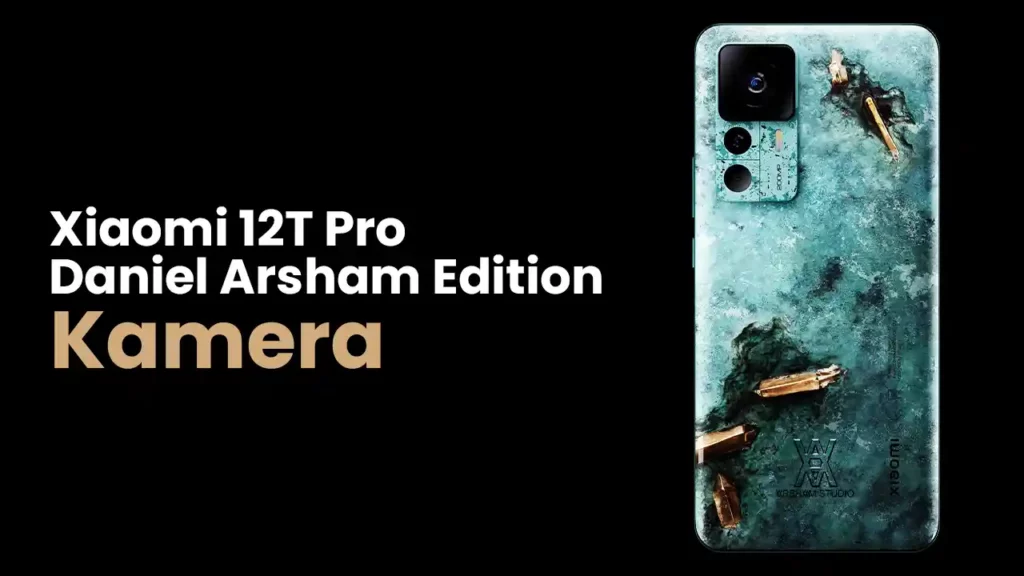 Xiaomi 12T Pro Daniel Arsham Edition Kamera