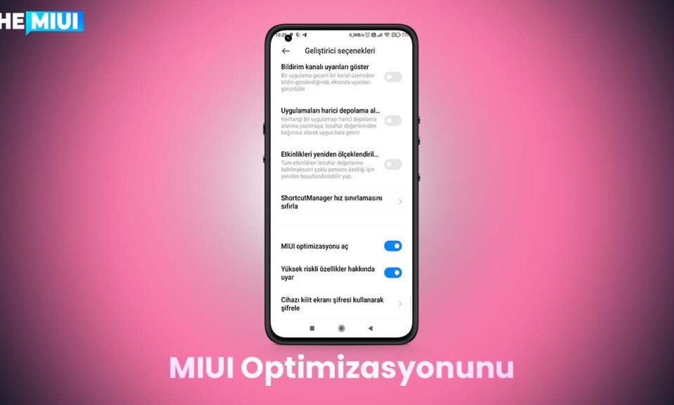 Xiaomi Telefonlarda MIUI Optimizasyonunu Etkinleştirme