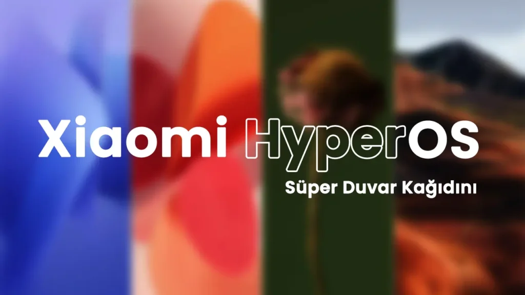 Xiaomi HyperOS Süper Canlı Duvar Kağıdı